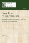 From Text to Performance : Narrative and Performance Criticisms in Dialogue and Debate - eBook