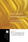 Being Human, Becoming Human : Dietrich Bonhoeffer and Social Thought - eBook