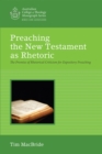Preaching the New Testament as Rhetoric : The Promise of Rhetorical Criticism for Expository Preaching - eBook