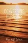 Converging Horizons : Essays in Religion, Psychology, and Caregiving - eBook