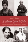 I Found God in Me : A Womanist Biblical Hermeneutics Reader - eBook