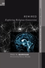 Rewired : Exploring Religious Conversion - eBook