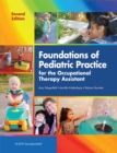 Foundations of Pediatric Practice for the Occupational Therapy Assistant - Book