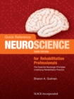 Quick Reference Neuroscience for Rehabilitation Professionals : The Essential Neurologic Principles Underlying Rehabilitation Practice, Third Edition - eBook
