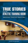 True Stories From the Athletic Training Room - Book