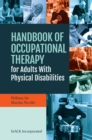 Handbook of Occupational Therapy for Adults with Physical Disabilities - Book