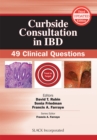 Curbside Consultation in IBD : 49 Clinical Questions - Book