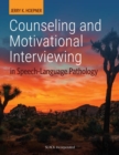 Counseling and Motivational Interviewing in Speech-Language Pathology - Book