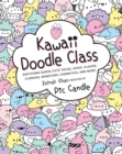 Kawaii Doodle Class : Sketching Super-Cute Tacos, Sushi, Clouds, Flowers, Monsters, Cosmetics, and More Volume 1 - Book