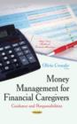 Money Management for Financial Caregivers : Guidance & Responsibilities - Book