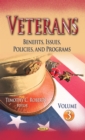 Veterans : Benefits, Issues, Policies, and Programs. Volume 3 - eBook