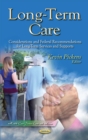 Long-Term Care : Considerations and Federal Recommendations for Long-Term Services and Supports - eBook