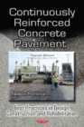 Continuously Reinforced Concrete Pavement : Best Practices in Design, Construction & Rehabilitation - Book