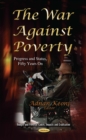 The War Against Poverty : Progress and Status, Fifty Years On - eBook