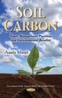 Soil Carbon : Types, Management Practices & Environmental Benefits - Book