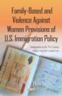 Family-Based & Violence Against Women Provisions of U.S. Immigration Policy - Book