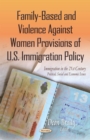 Family-Based and Violence Against Women Provisions of U.S. Immigration Policy - eBook