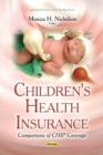 Children's Health Insurance : Comparisons of CHIP Coverage - Book