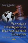 Foreign Intelligence Surveillance Courts : Background, Issues & Proposals - Book