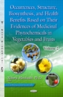 Occurrences, Structure, Biosynthesis & Health Benefits Based on Their Evidences of Medicinal Phytochemicals in Vegetables & Fruits : Volume 2 - Book