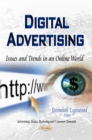 Digital Advertising : Issues & Trends in an Online World - Book