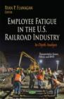 Employee Fatigue in the U.S. Railroad Industry : In-Depth Analyses - Book