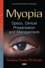 Myopia. Optics, Clinical Presentation and Management - eBook