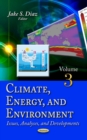 Climate, Energy & Environment : Issues, Analyses & Developments -- Volume 3 - Book