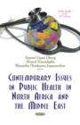 Contemporary Issues in Public Health in North Africa and the Middle East - Book