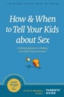 How and When to Tell Your Kids about Sex - Book