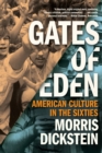 Gates of Eden : American Culture in the Sixties - eBook