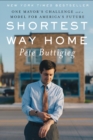 Shortest Way Home : One Mayor's Challenge and a Model for America's Future - eBook