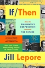 If Then : How the Simulmatics Corporation Invented the Future - eBook