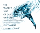 The Warped Side of Our Universe : An Odyssey through Black Holes, Wormholes, Time Travel, and Gravitational Waves - eBook