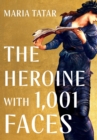 The Heroine with 1001 Faces - Book