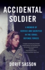 Accidental Soldier : A Memoir of Service and Sacrifice in the Israel Defense Forces - Book