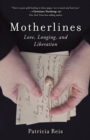 Motherlines : Love, Longing, and Liberation - Book