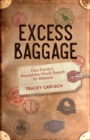 Excess Baggage : One Family's Around-the-World Search for Balance - eBook