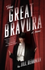 The Great Bravura : A Novel - Book