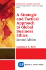 A Strategic and Tactical Approach to Global Business Ethics, Second Edition - eBook