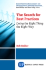 The Search For Best Practices : Doing the Right Thing the Right Way - eBook