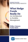 What Hedge Funds Really Do : An Introduction to Portfolio Management - eBook