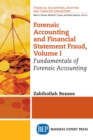 Forensic Accounting and Financial Statement Fraud, Volume I : Fundamentals of Forensic Accounting - eBook