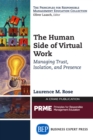 The Human Side of Virtual Work : Managing Trust, Isolation, and Presence - eBook