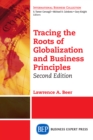 Tracing the Roots of Globalization and Business Principles, Second Edition - eBook