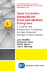 Open Innovation Essentials for Small and Medium Enterprises : A Guide to Help Entrepreneurs in Adopting the Open Innovation Paradigm in Their Business - eBook