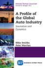 A Profile of the Global Auto Industry : Innovation and Dynamics - eBook