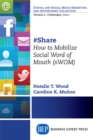 #Share : How to Mobilize Social Word of Mouth (sWOM) - eBook