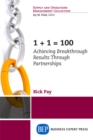 1+1 = 100 : Achieving Breakthrough Results Through Partnerships - eBook