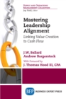 Mastering Leadership Alignment : Linking Value Creation to Cash Flow - eBook